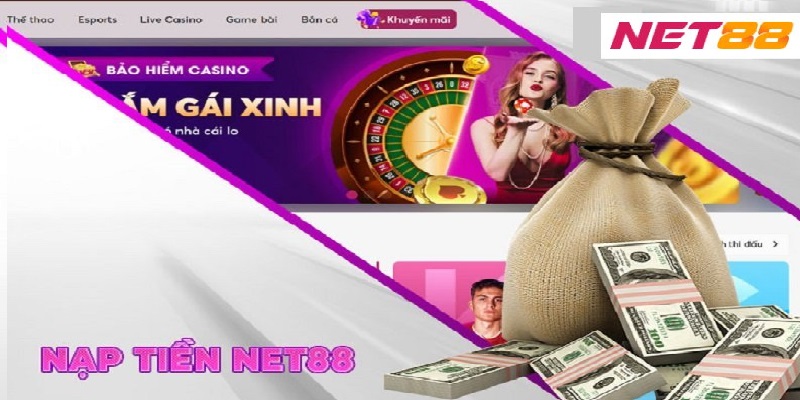 Khám phá chi tiết nhà cái Net88 – nhà cái giải trí đỉnh cao 9 Hướng dẫn nạp tiền