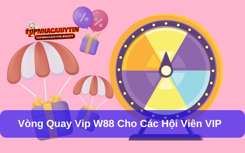 vòng quay vip W88