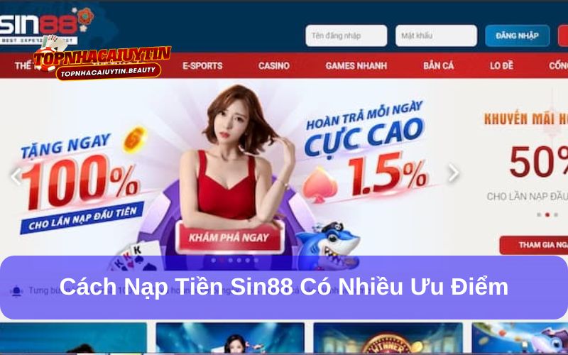 Cách nạp tiền Sin88 Nhanh chóng và an toàn nhất 5 Cách nạp tiền Sin88 đơn giản và đa dạng phương thức