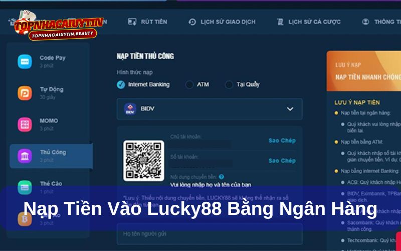 Cách nạp tiền vào Lucky88 - Hướng dẫn đầy đủ, chi tiết 8 Cách nạp tiền vào Lucky88 qua thẻ ngân hàng