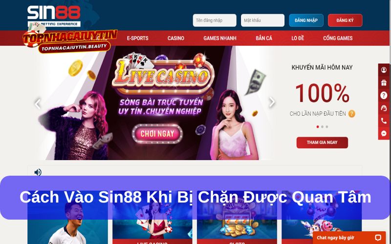 Hướng dẫn cách vào Sin88 dễ dàng khi bị chặn cho tân thủ 5 Cách vào Sin88 khi bị chặn luôn là vấn đề được quan tâm hàng đầu