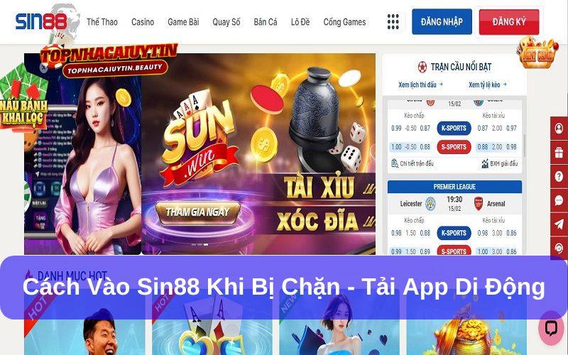 Hướng dẫn cách vào Sin88 dễ dàng khi bị chặn cho tân thủ 7 Tải ứng dụng Sin88 để truy cập khi bị chặn