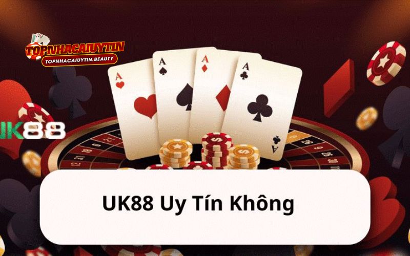 UK88 có uy tín không