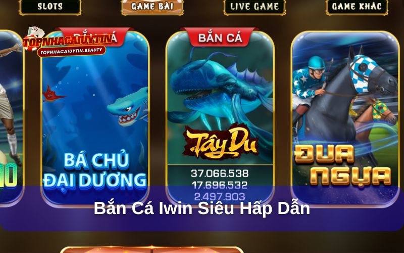 IWIN - Sự Lựa Chọn Lý Tưởng Cho Những Ai Mê Game Trực Tuyến 10 Bắn Cá bùng nổ cùng vô vàn thử thách