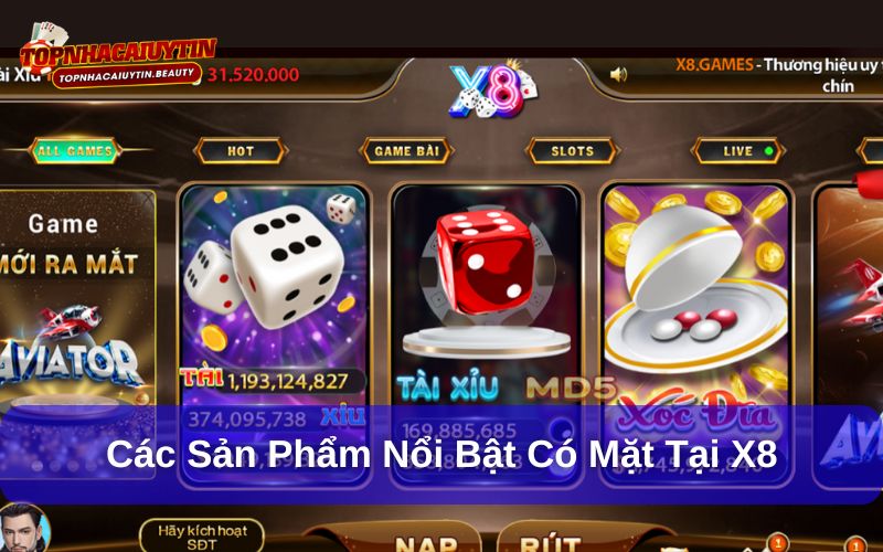 X8– Sân Chơi Đổi Thưởng Trực Tuyến Cho Người Mê Game Bài 7 Các sản phẩm nổi bật có mặt tại X8