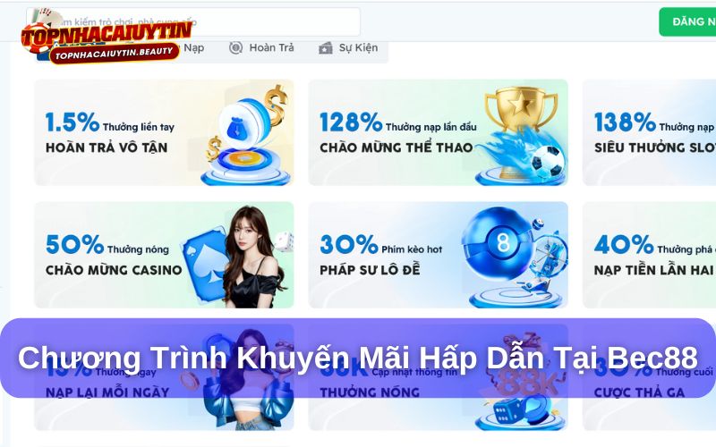 Bec88 – Giải Pháp Cá Cược Tiện Lợi, Nhanh Chóng Và Bảo Mật Cao 13 Bec88 thu hút người chơi bởi ưu đãi hấp dẫn