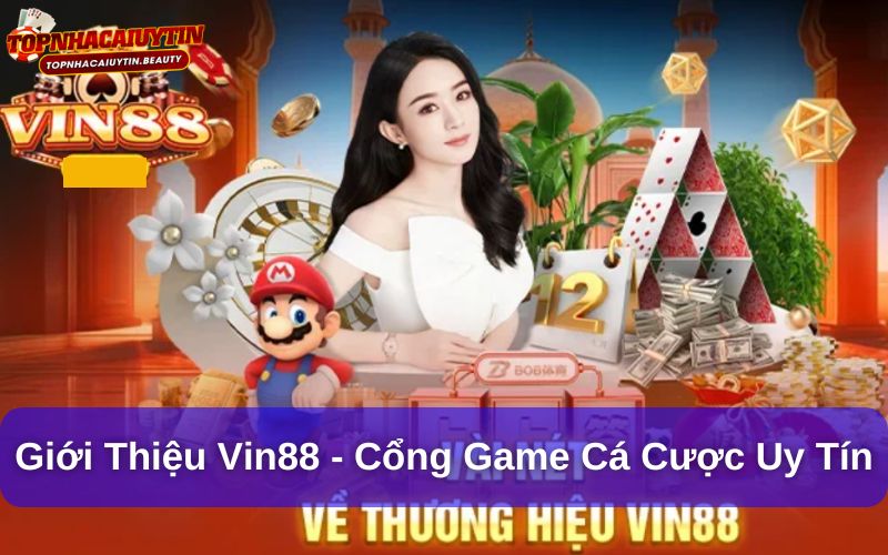 Khám Phá Sân Chơi Vin88 Hấp Dẫn Dành Cho Cược Thủ 6 Giới thiệu Vin88- cổng game cá cược uy tín