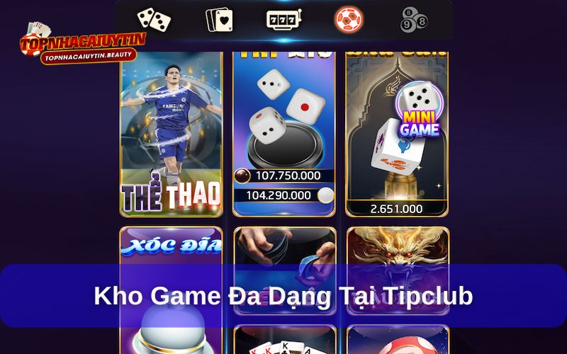 Tipclub - Game Bài Thế Kỷ Đẳng Cấp Nhất 2025 9 Trò chơi hấp dẫn và đa dạng nội dung tại cổng game