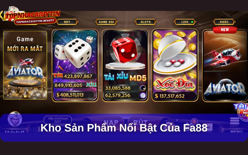 FA88 – Nhà Cái Cá Cược Trực Tuyến Uy Tín Và Đa Dạng Sản Phẩm 7 Kho sản phẩm nổi bật của fa88