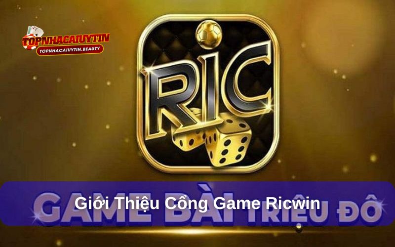 Ricwin – Cổng Game Giải Trí Nhiều Thể Loại Cược Hấp Dẫn
