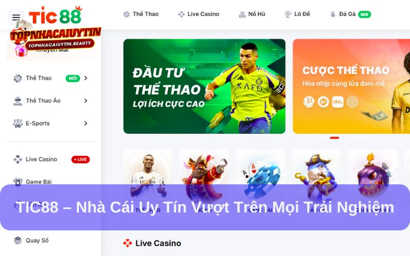 TIC88 – Nhà Cái Uy Tín Vượt Trên Mọi Trải Nghiệm