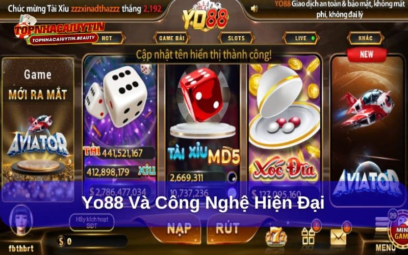 Yo88 - Cổng Game Tin Cậy Cho Người Chơi Cá Cược Trực Tuyến 7 Yo88 có công nghệ hiện đại