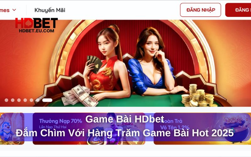 Game Bài HDbet đa dạng trò chơi, đáp ứng mọi sở thích