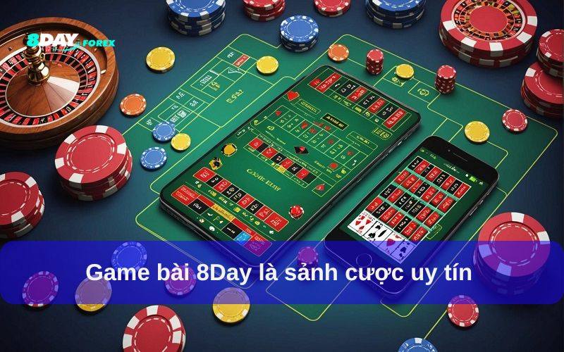 Vì sao nên chọn 8day để chơi Game Bài 8Day?